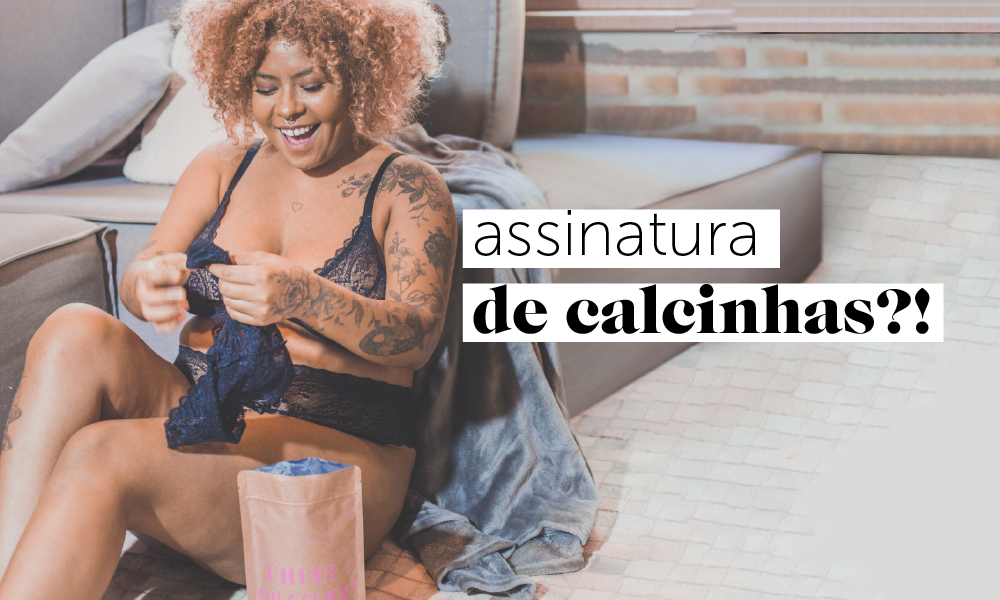 assinatura de calcinhas